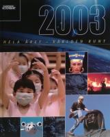 Illustrerad Vetenskap 2003. Hela året-världen runt