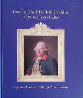 General Carl Fredrik Pechlin i myt och verklighet