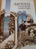 Möten. Festskrift till Anders Palm.