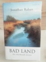Bad land : ett amerikanskt äventyr