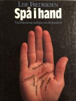 Spå i hand : vad händerna... | Fredriksen, Lise - Linné... | från 30
