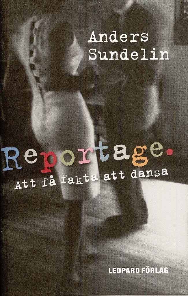 Reportage : att få fakta att dansa