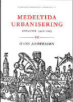 Medeltida urbanisering : Uppsatser 1972-2015