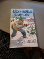 Bäcka-Markus på smygjakt : jakt-, fiske- och bygdehistorier