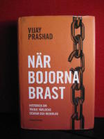 När bojorna brast : historien om Tredje världens segrar och nederlag