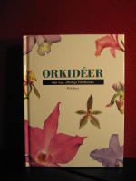 Orkidéer - den nya, utförliga handboken