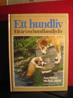 Ett hundliv : ett år i en hundfamiljs liv
