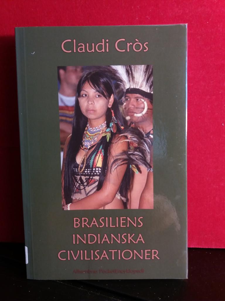Brasiliens indianska civilisationer 1500-2000