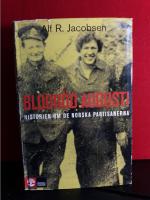 Blodröd augusti : historien om de norska partisanerna