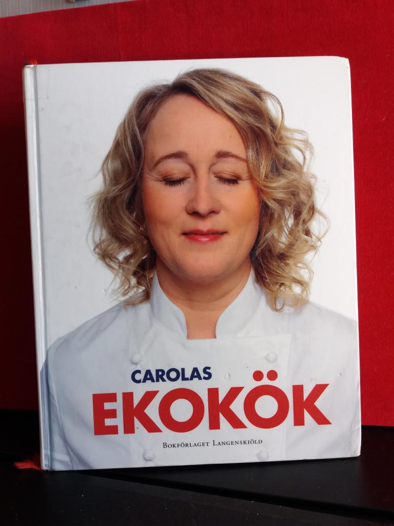 Carolas ekokök : mat som smakar på riktigt
