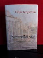 Romarriket runt - En fiktiv resa i den antika verkligheten