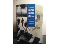 Men män då... - Om män och vad de funderar på