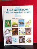 Alla barns djur : små och stora djur i vår natur