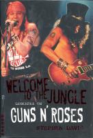 Welcome to the Jungle : legenden om Guns N' Roses