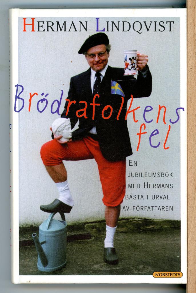 Brödrafolkens fel : en jubileumsbok med Hermans bästa i urval av författaren