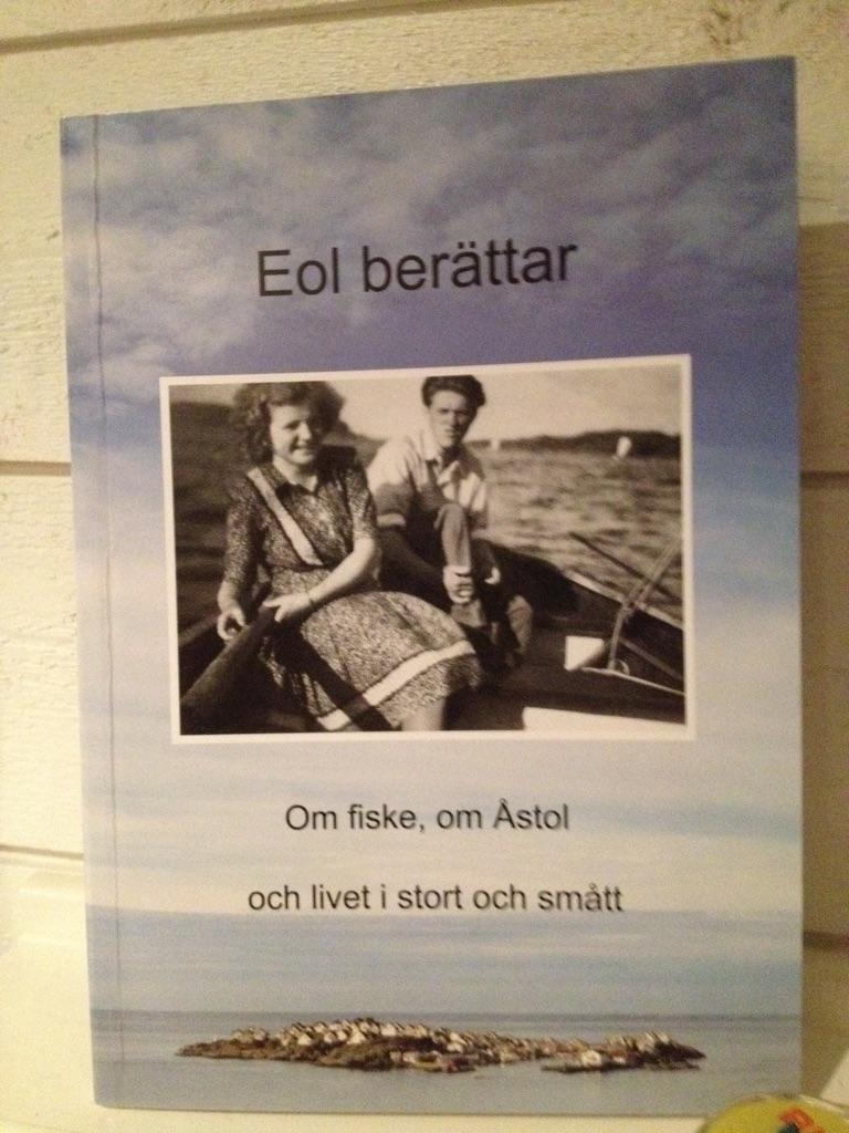 Eol berättar -Om fiske, om Åstol och livet i stort och smått (FÖRLAGSNY BOK)