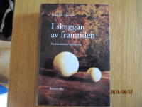 I skuggan av framtiden: Modernitetens idéhistoria