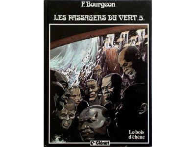 Le bois d ´ébène. (Les Passagers du Vent 5)