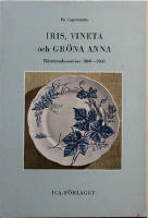 Iris, Vineta och Gröna Anna. Rörstrands-serviser 1860-1960