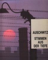 Auschwitz : Voices From The Ground