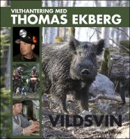 Vilthantering med Thomas Ekberg : vildsvin