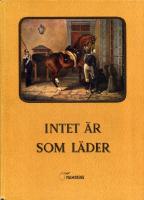 Intet är som läder : en bok för alla vänner av ett ädelt hantverk - sadelmakeri