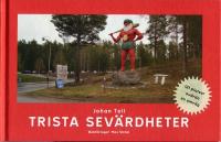 Trista sevärdheter : 121 platser ovärda ett besök