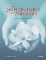 Mindfulness i vardagen : vägar till medveten närvaro / Ola Schenström + 1 CD