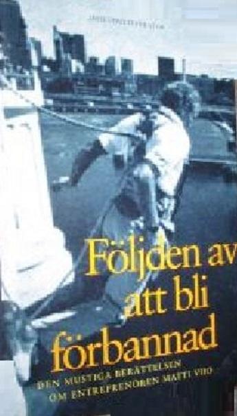 Följden av att bli förbannad : den mustiga berättelsen om entreprenören Matti Viio / berättad för Pelle Jansson.
