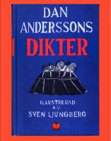 Dan Anderssons dikter / kommentarer: Gösta Ågren ; inledning: Thorstein Bergman ; illustrationer: Sven Ljungberg