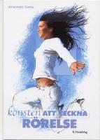 Konsten att teckna rörelse / Alexandra Kamis