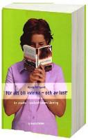 För att bli kvinna - och av lust : en studie i tonårsflickors läsning / Maria Ulfgard.