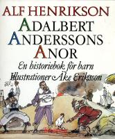 Adalbert Anderssons anor : en historiebok för barn