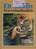 Ett hundliv : ett år i en hundfamiljs liv
