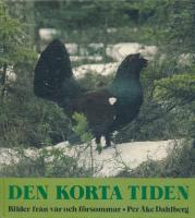 Den korta tiden : bilder från vår och försommar