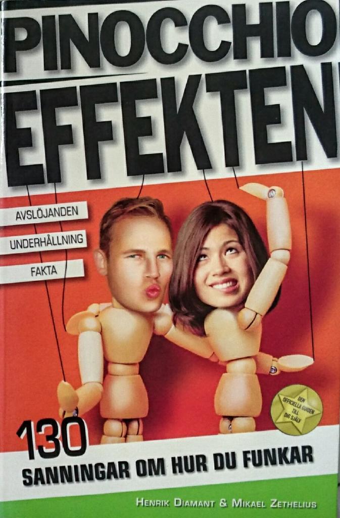 Pinocchioeffekten : 130 sanningar om hur du funkar