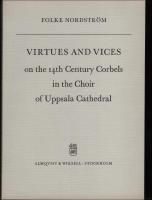 Virtues and vices on the 14th century corbels in the choir of Uppsala Cathedral