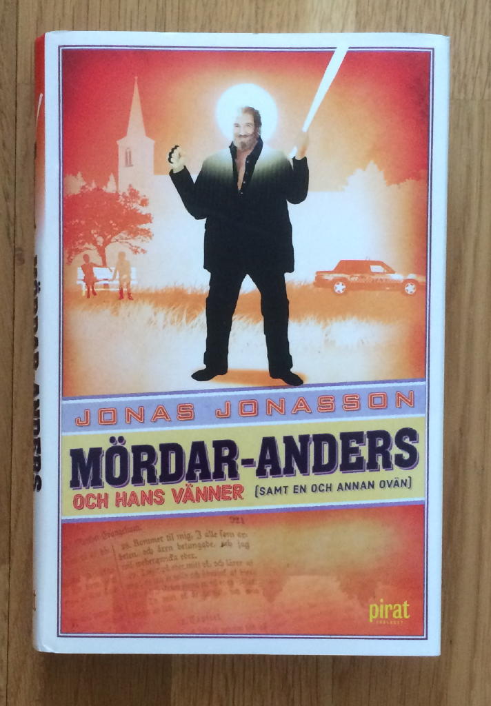 Mördar-Anders och hans vänner (samt en och annan ovän)