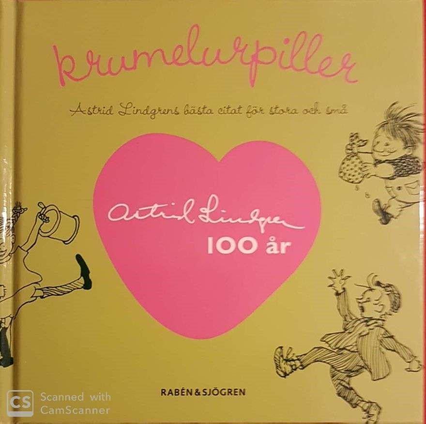 Krumelurpiller : Astrid Lindgrens bästa citat för stora och små