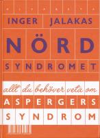Nördsyndromet : allt du behöver veta om Aspergers syndrom