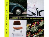 Design förr och nu. Bilar och broar, sportskor och stolar
