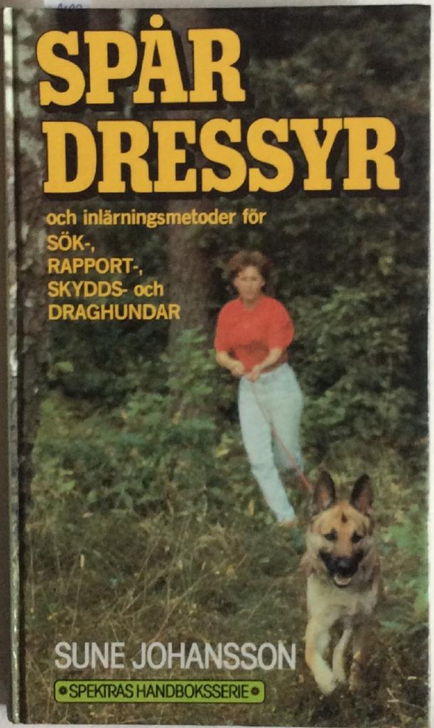 Spårdressyr och inlärningsmetoder för sök-, rapport-, skydds- och draghundar